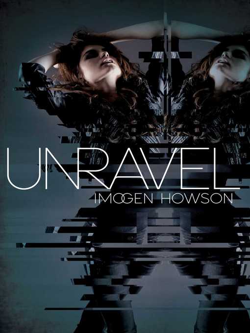 Title details for Unravel by Imogen Howson - Available